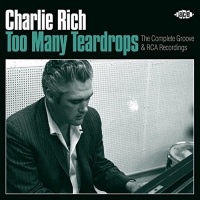Imports Charlie Rich - Too Many Teardrops - The Complete Groove & RCA Recordings Photo