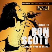 Legends On Vinyl Tribute to Bon Scott: Legendary Voice Ac/Dc / Var Photo