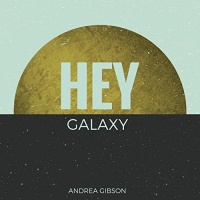 Tender Loving Andrea Gibson - Hey Galaxy Photo