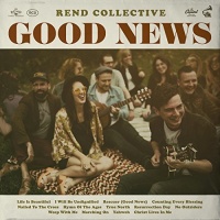 Rend Collective - Good News Photo