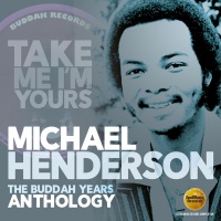 Imports Michael Henderson - Take Me I'M Yours: the Buddah Years Anthology Photo