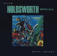 Manifesto Records Allan Holdsworth - Metal Fatigue Photo
