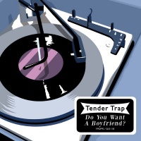 Tender Trap - Do You Want a Boyfriend? Photo