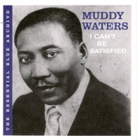 Muddy Waters - I Can't Be Satisfied Photo