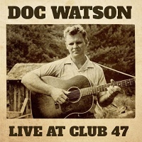 Yep Roc Records Doc Watson - Live At Club 47 Photo