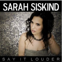 Sarah Siskind - Say It Louder Photo