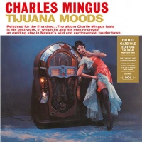 DOL Charles Mingus - Tijuana Moods Photo
