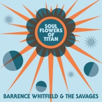 Bloodshot Records Barrence & Savages Whitfield - Soul Flowers of Titan Photo