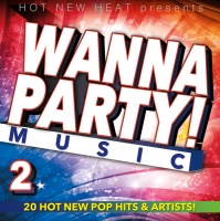 Hot New Heat Wanna Party! - Vol. 2 / Various Photo