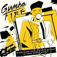 Imports Gumba Fire: Bubblegum Soul & Synth Boogie In 1980s Photo