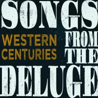 Free Dirt Records Western Centuries - Songs From the Deluge Photo