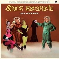 Wax Time Les Baxter - Space Escapade 4 Bonus Tracks! Photo