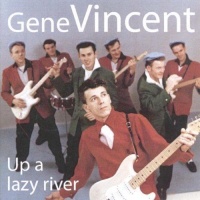 Goldies Gene Vincent - Up a Lazy River Photo