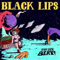 Rsd-Black Lips - This Sick Beat! [10''] Photo
