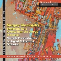 Northern Flowers Gennady Rozhdestvensky / Leningrad Phil Orch - Slonimsky: Sym 2 & a Voice From the Chorus Cantata Photo