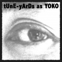Chimera Music Tune-Yards - Tune-Yards As Yoko Photo