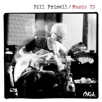 Masterworks Bill Frisell - Music Is Photo