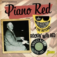 Imports Piano Red Aka Dr Feelgood & the Interns - Rockin With Red: Singles As & Bs 1950-1962 Photo