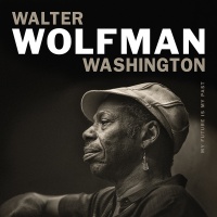 Anti Walter Wolfman Washington - My Future Is My Past Photo