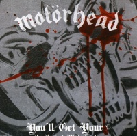 Sanctuary Import Motorhead - Motorhead You'Ll Get Yours: the Best of Photo