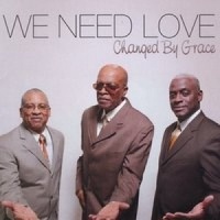 CD Baby Changed By Grace - We Need Love Photo