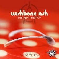 Wishbone Ash - Very Best of: Live at Geneva Photo