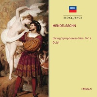 Eloquence Australia Mendelssohn / I Musici - Mendelssohn: String Symphonies 9-12 / Octet Photo