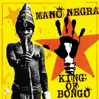Because Music Mano Negra - King of Bongo Photo