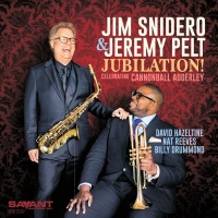 Savant Jim Snidero / Pelt Jeremy - Jubilation! - Celebrating Cannonball Adderley Photo