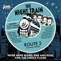 Jasmine Records Night Train Route 2: More Rare Blues R&B & Soul Photo