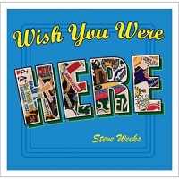 CD Baby Steve Weeks - Wish You Were Here Photo