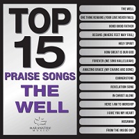 Maranatha Top 15 Worship Songs: the Well / Various Photo