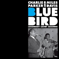 Essential Jazz Class Charlie Parker / Davis Miles - Bluebird: Legendary Savoy Sessions Photo