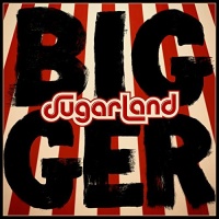 Big Machine Records Sugarland - Bigger Photo