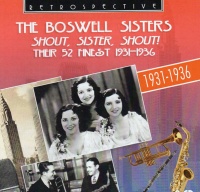 Boswell Sisters - Shout Sister Shout! Their 52 Finest 1931-1936 Photo