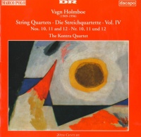 V. Holmboe - String Quartets Vol. 4: Nos. 10 11 And 12 Photo