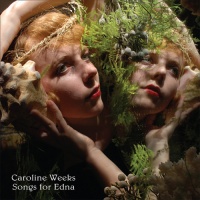 Imports Caroline Weeks - Songs For Edna Photo