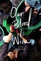 Our Blood Is Wine Photo