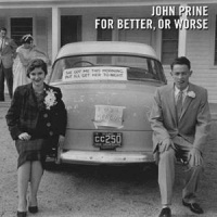 Oh Boy John Prine - For Better or Worse Photo