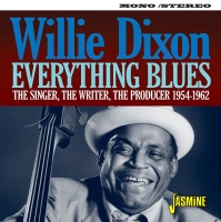 Jasmine Records Willie Dixon - Everything Blues: Singer Writer Producer 1954-1962 Photo