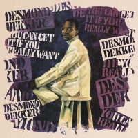 Imports Desmond Dekker - You Can Get It If You Really Want Photo