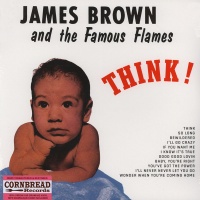 CORNBREAD RECORDS James Brown & the Famous Flames - Think Photo