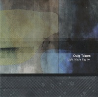 Thirsty Ear Craig Taborn - Light Made Lighter Photo