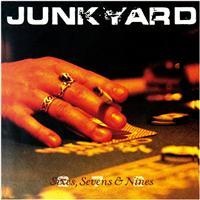 Junkyard - Sixes Sevens & Nines Photo