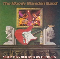 Imports Moody Marsden Band - Never Turn Our Back On the Blues Photo