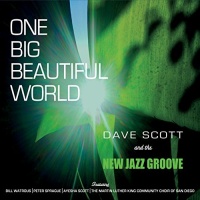CD Baby Dave Scott / New Jazz Groove - One Big Beautiful World Photo