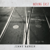 True North Jimmy Rankin - Moving East Photo