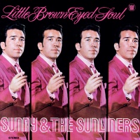 Big Crown Sunny & Sunliners - Little Brown Eyed Soul Photo