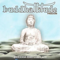 Buddha Bar Presents - Buddhattitude - Freedom Photo