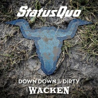 Status Quo - Down Down & Dirty At Wacken Photo